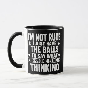 I am Not Rude Funny Saying Humour Humourous Mug