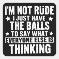 I am Not Rude Funny Saying Humour Humourous