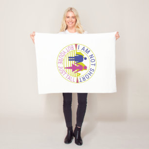 I am not short but you're just tall fleece blanket