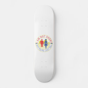 I am not short but you're just tall skateboard