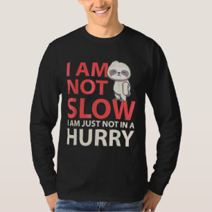 I Am Not Slow Funny Sloth Sloth Running Funny T-Shirt