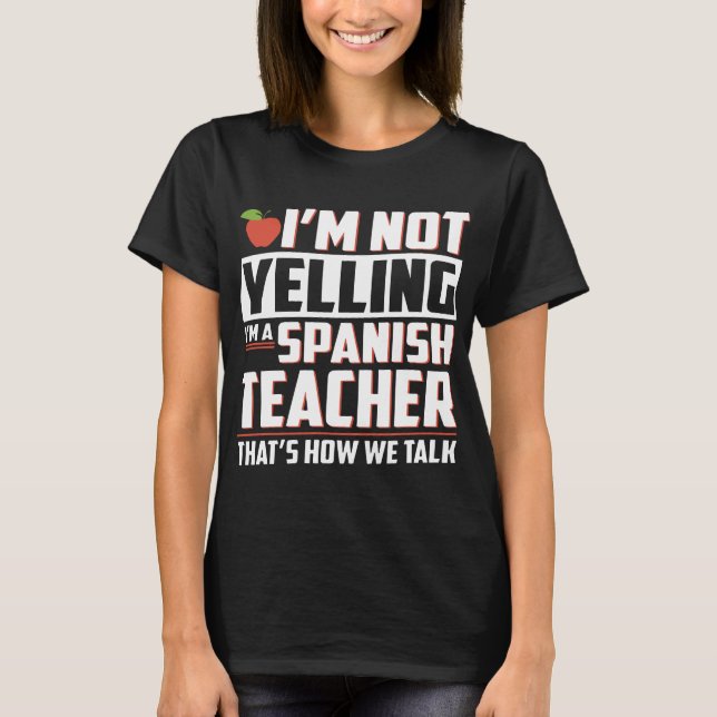 I am not yelling I am a spanish math t-shirts (Front)