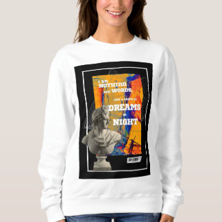 I Am Nothing But Words Poetry sweatshirt