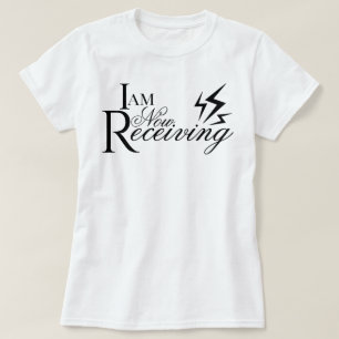 "I Am Now Receiving" aesthetic script affirmation T-Shirt