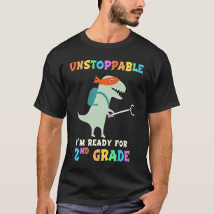 I Am Now UNSTOPPABLE Ninja Dino Ready To Attack 2N T-Shirt