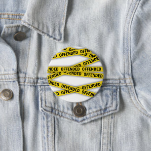 I am offended police tape do not cross 7.5 cm round badge