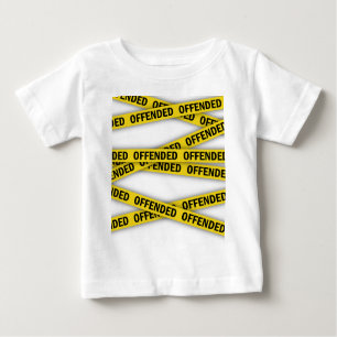 I am offended police tape do not cross baby T-Shirt