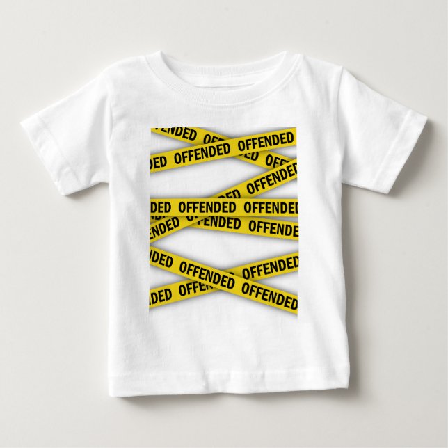I am offended police tape do not cross baby T-Shirt (Front)