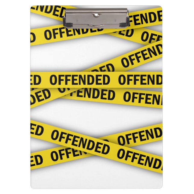 I am offended police tape do not cross clipboard (Front)
