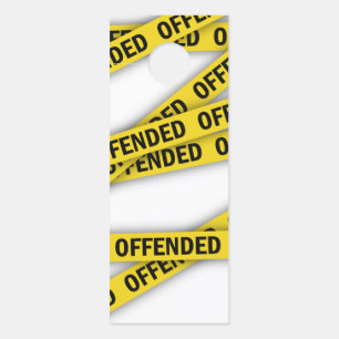 I am offended police tape do not cross door hanger