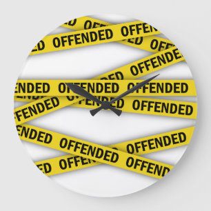 I am offended police tape do not cross large clock