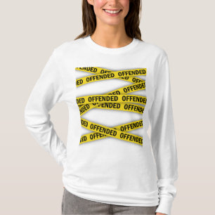 I am offended police tape do not cross T-Shirt