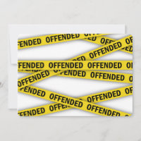I am offended police tape do not cross