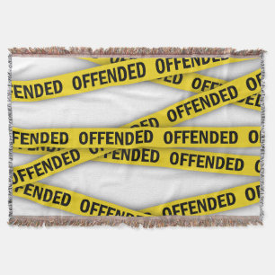 I am offended police tape do not cross throw blanket