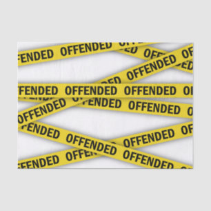 I am offended police tape do not cross tissue paper
