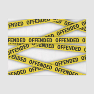 I am offended police tape do not cross tissue paper