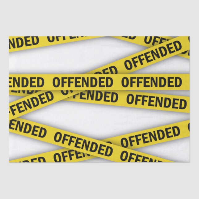 I am offended police tape do not cross tissue paper (Front)