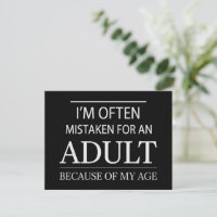 I Am Often Mistaken for An Adult Because of My Age