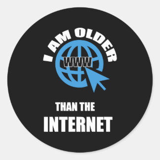 I Am Older Than The Internet Classic Round Sticker