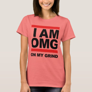 I Am OMG T-Shirt