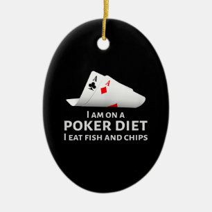I Am On A Poker Diet I Eat Fish And Chips Ceramic Tree Decoration