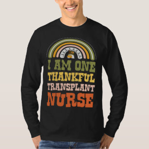 I Am One Thankful Transplant Nurse Bohemian Thanks T-Shirt