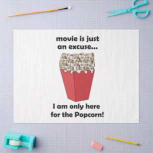 I am Only Here For The Popcorn Funny Quote Tissue Paper