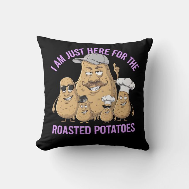 I Am Only Here for the Roast Potatoes Funny Cushion (Front)