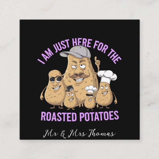I Am Only Here for the Roast Potatoes Funny Square Business Card (Front)
