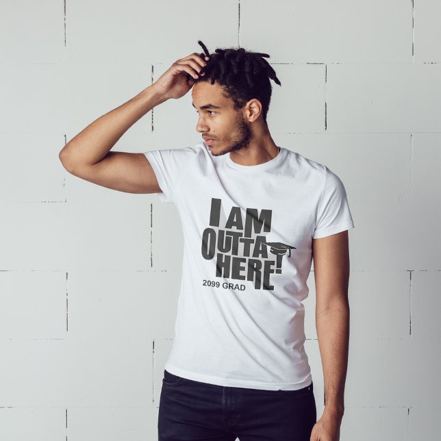 I Am Outta Here! Graduation T-Shirt (Creator Uploaded)