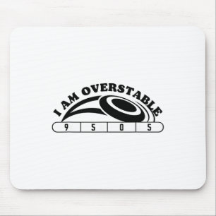 I Am Overstable Funny Disc Golf Design For Players Mouse Pad