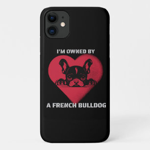 I am Owned by a French Bulldog Case-Mate iPhone Case