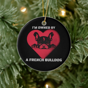 I am Owned by a French Bulldog Ceramic Tree Decoration