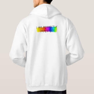 I am perfectly imperfect hoodie