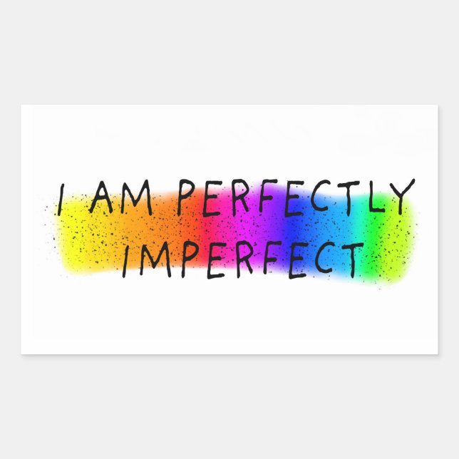 I am perfectly imperfect rectangular sticker (Front)