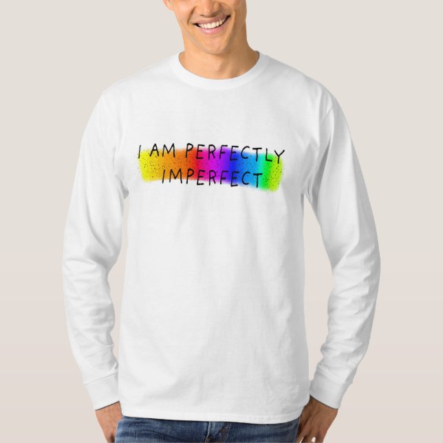 I am perfectly imperfect T-Shirt (Front)