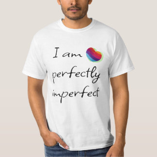 I am perfectly imperfect T-Shirt