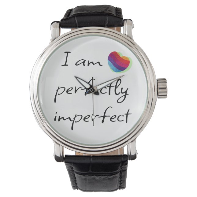 I am perfectly imperfect watch (Front)