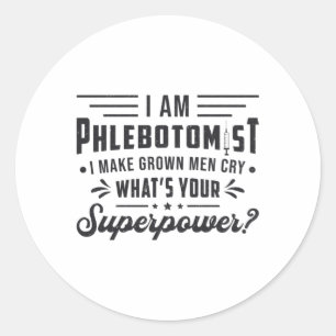 I Am Phlebotomist Superpower Phlebotomy Gift Classic Round Sticker