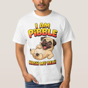 I Am Pibble Wash My Belly T-Shirt