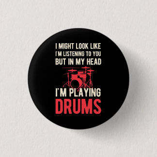 I Am Playing Drums 3 Cm Round Badge