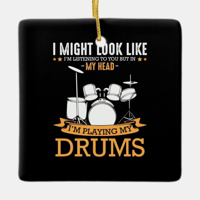 I Am Playing My Drums Ceramic Ornament (Front)