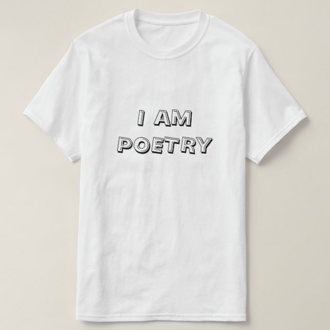 I Am Poetry T-Shirt (Design Front)