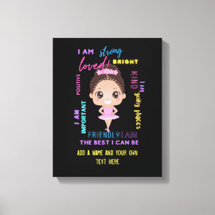 I AM - Positive Girl Affirmations Ballerina Canvas Print