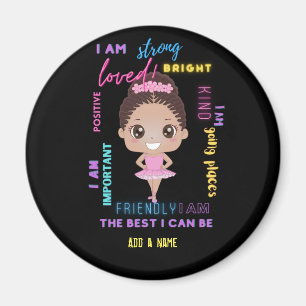 I AM - Positive Girl Affirmations Ballerina Magnet