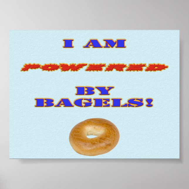 I am Powered by Bagels Poster (Front)