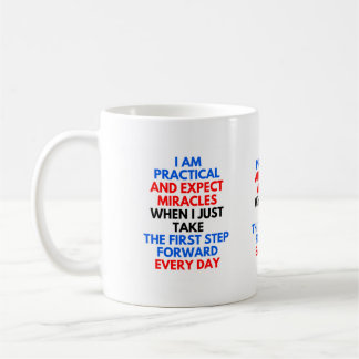 I Am Practical & Expect Miracles Coffee Mug