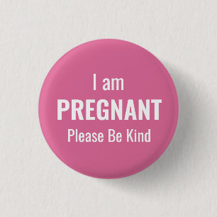 I am pregnant, please be kind 3 cm round badge