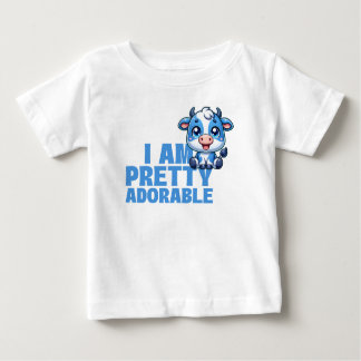 I Am Pretty Adorable Custom Baby T-Shirt