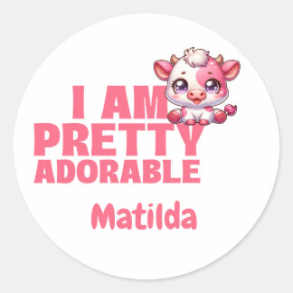 I am Pretty Adorable Pink Custom Classic Round Sticker